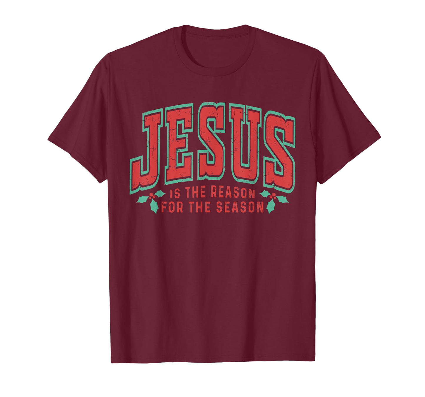 Jesus Is The Reason For The Season Christian Christmas Faith T-Shirt