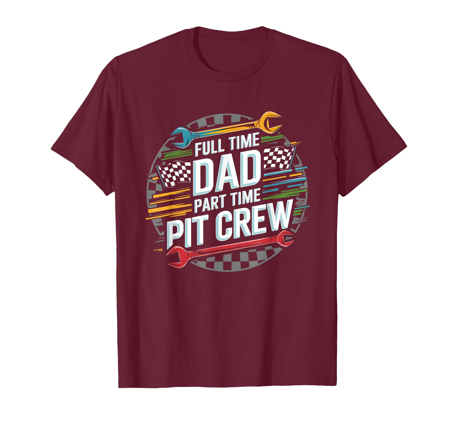 Full Time Dad Part Time Pit Crew Go Kart Racing Dad T-Shirt
