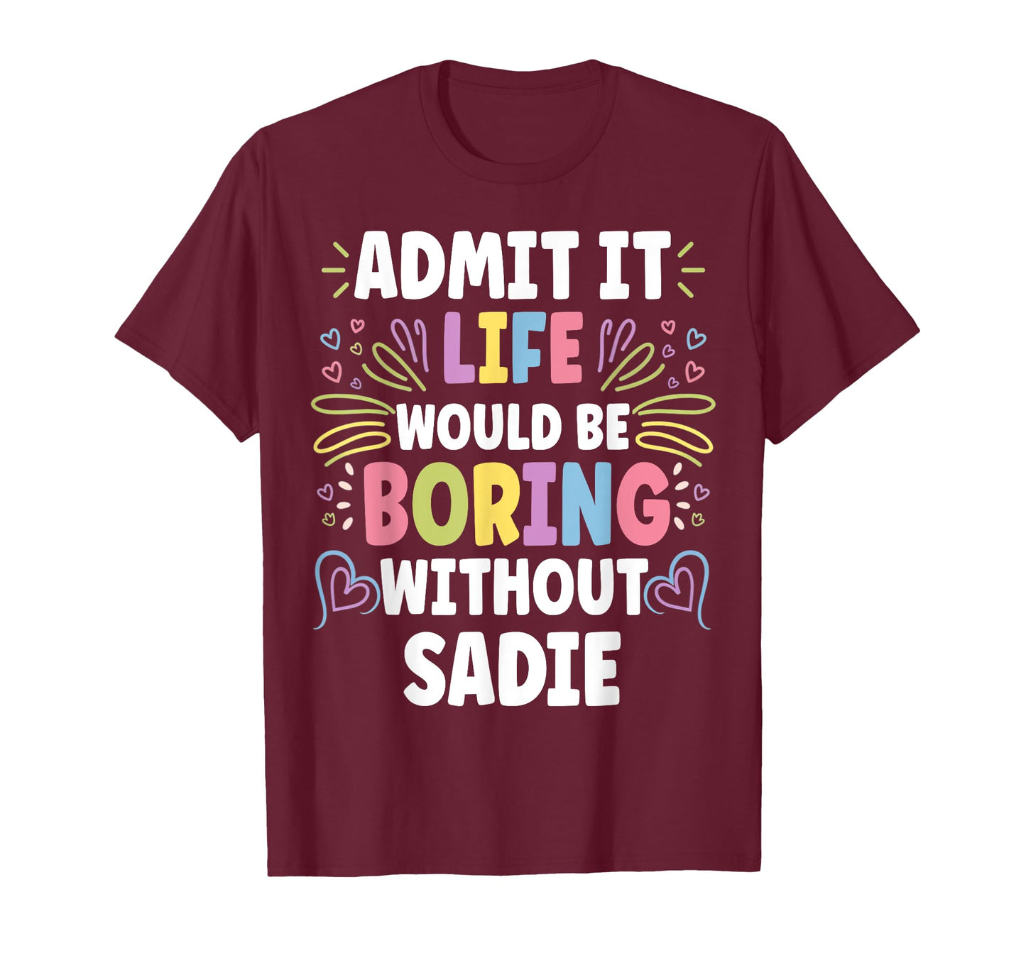 SADIE Personalized Name Funny Cute Custom SADIE Name T-Shirt