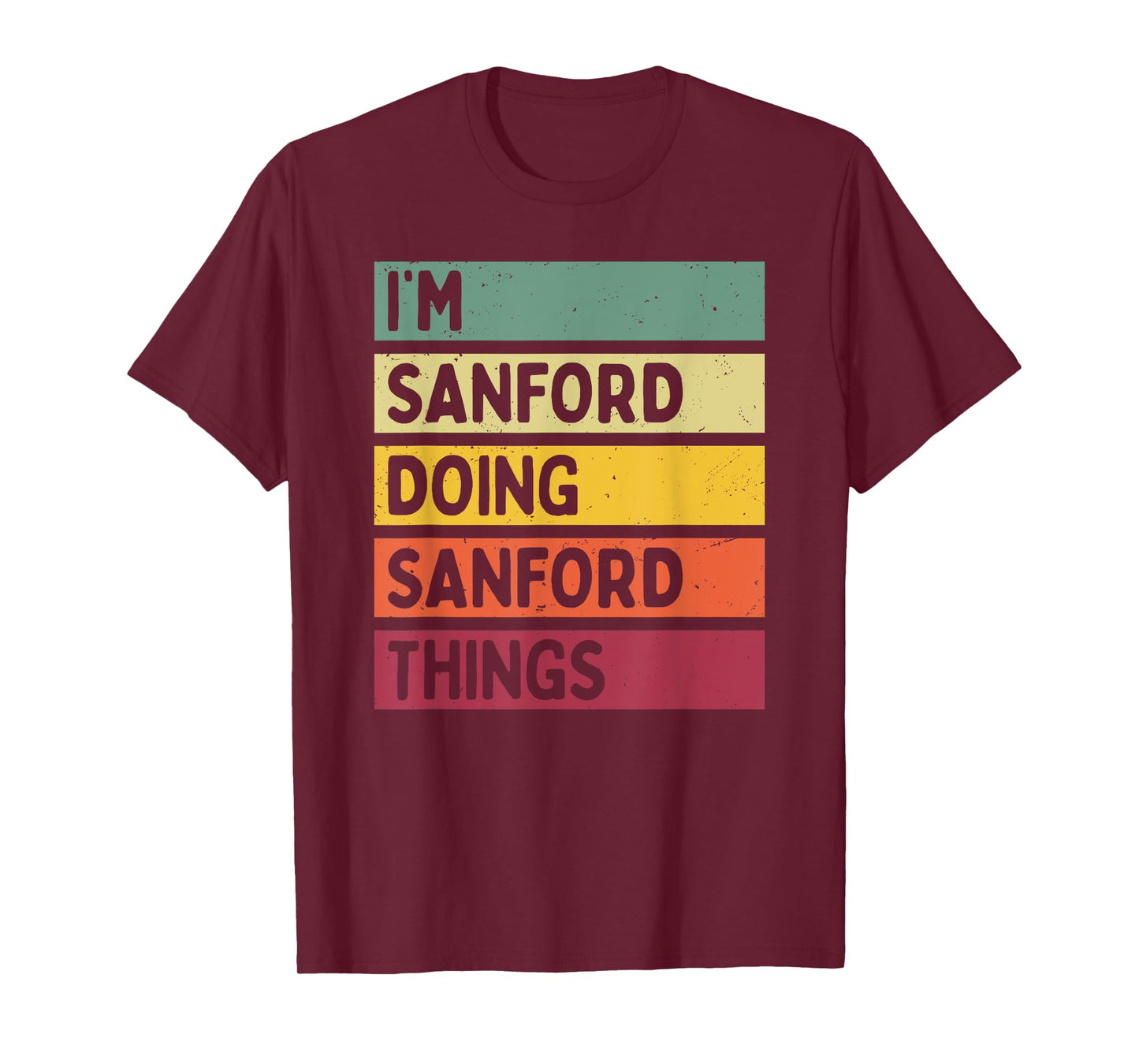 I'm Sanford Doing Sanford Things Funny Personalized Quote T-Shirt