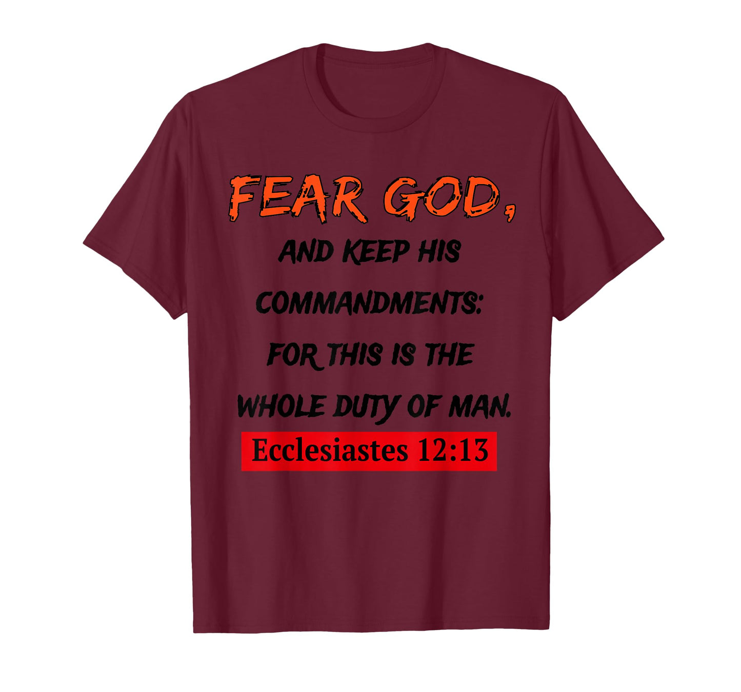 Fear God and keep His Commandments Apparel T-Shirt