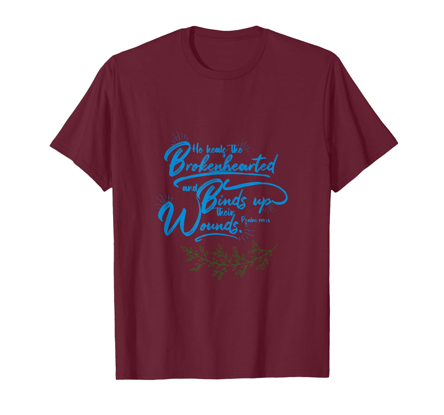 He Heals the Broken Hearted T-Shirt