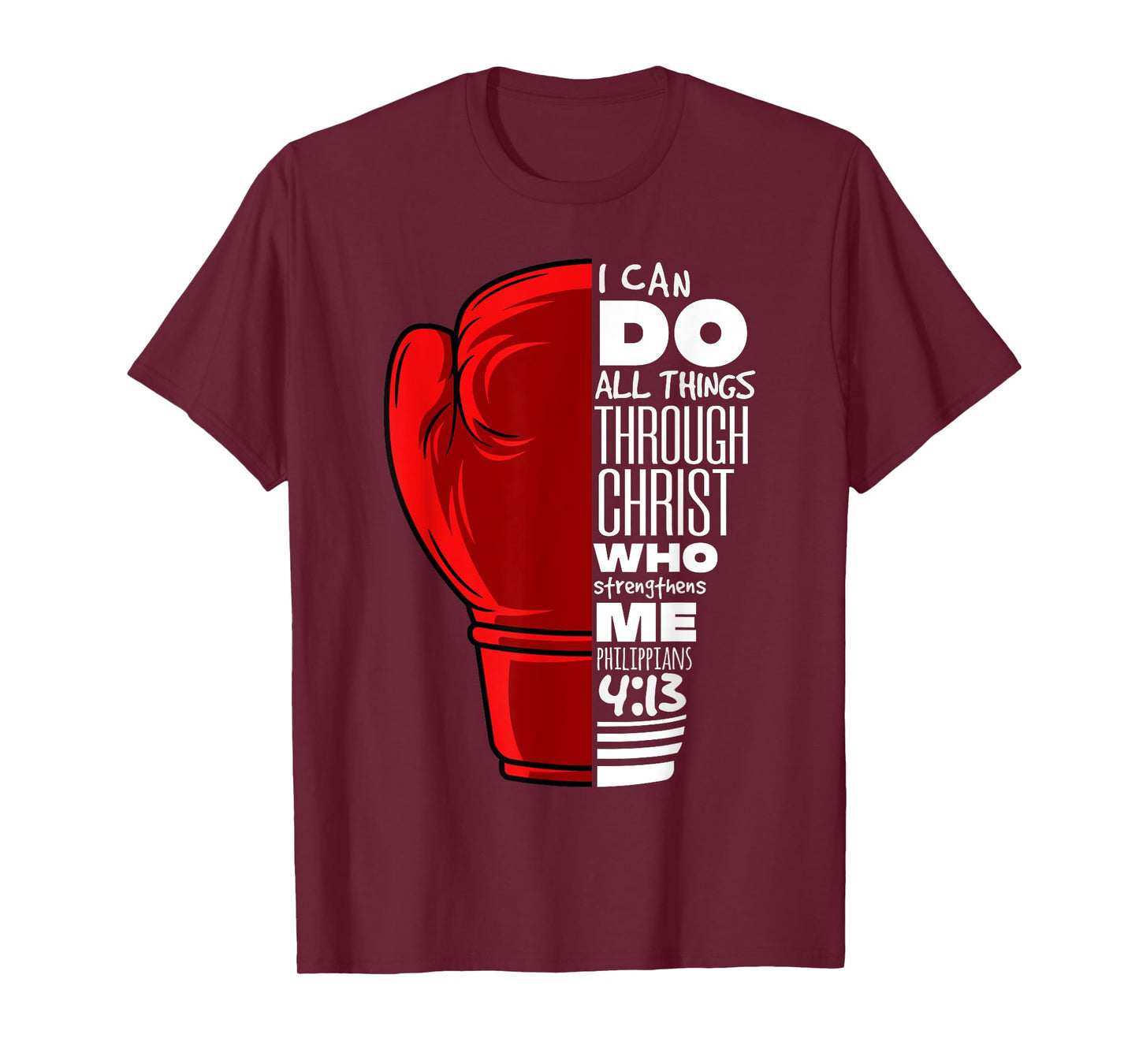 Philippians 4:13 Religious Boxing Funny Christian Boxer Gift T-Shirt