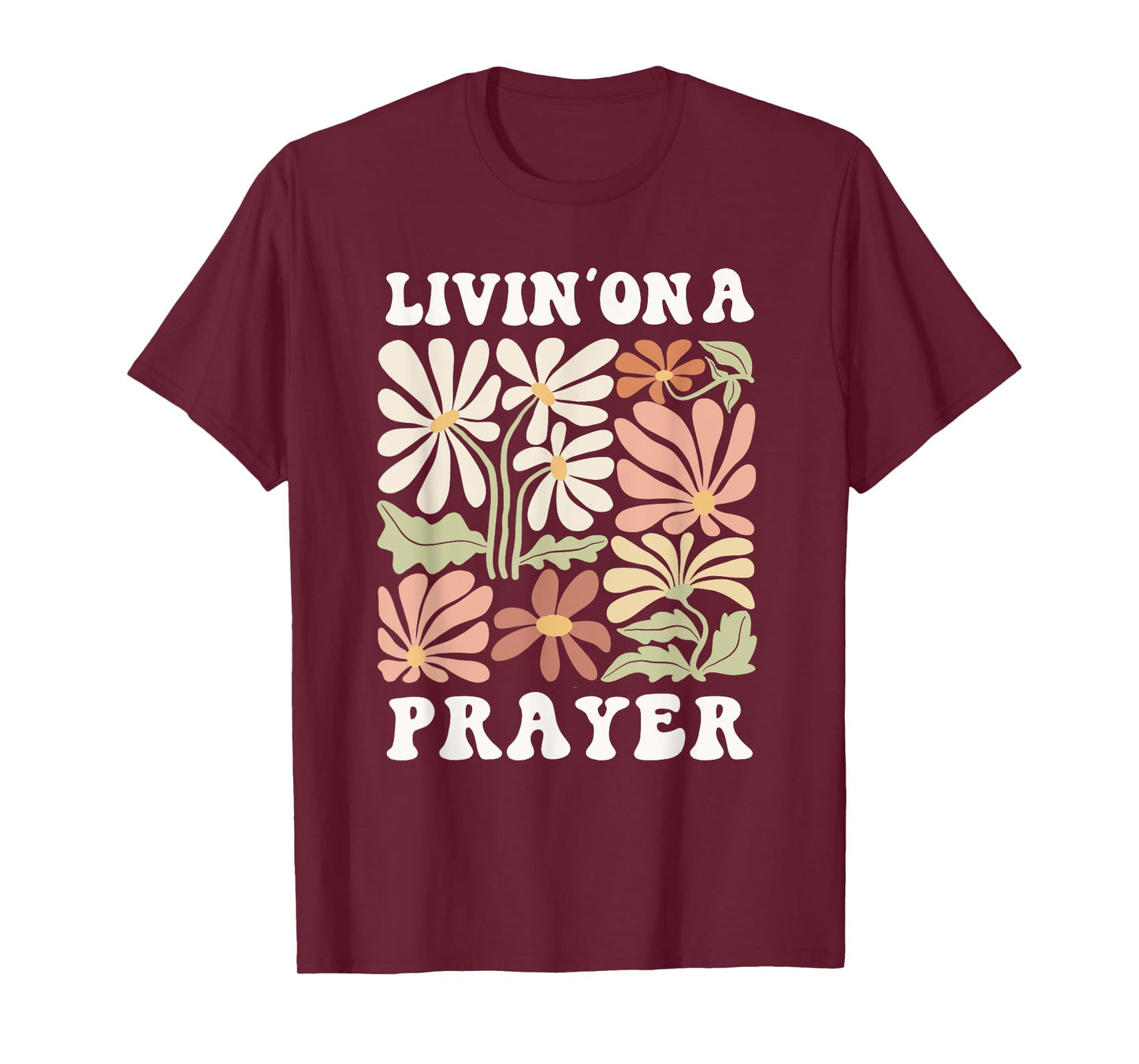 Livin' On A Prayer Shirt Christian Faith T-Shirt