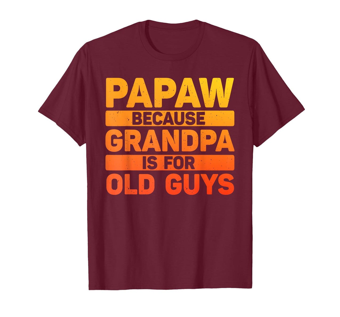 Papaw Design For Grandpa From Grandkids Father's Day Papaw T-Shirt