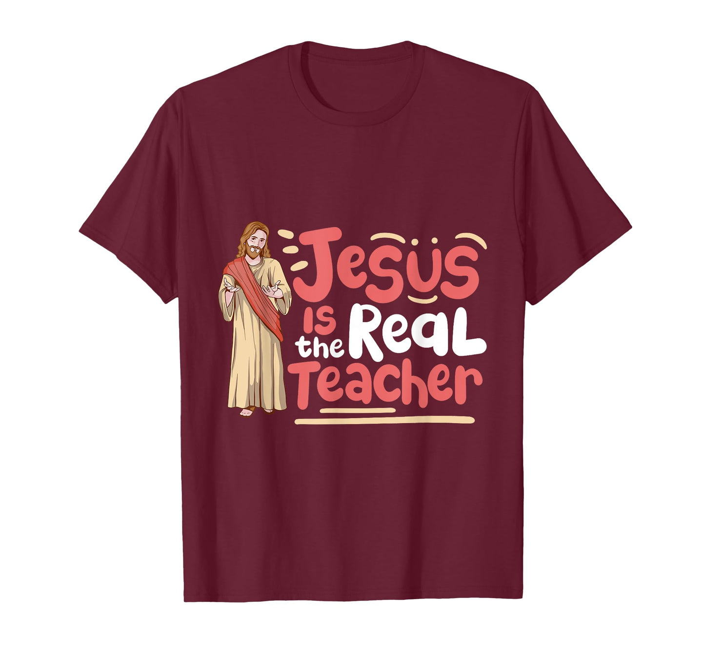 Jesus Is The Real Teacher T-Shirt