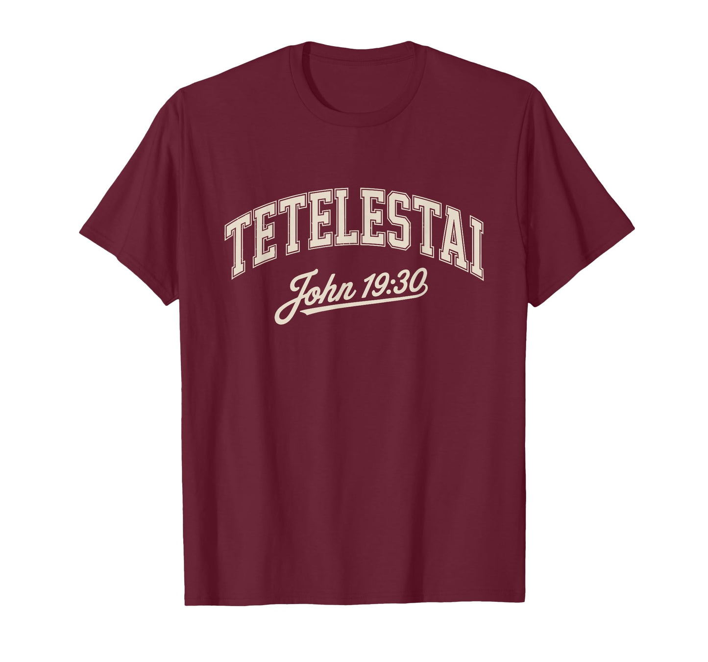 Tetelestai John 19:30 T-Shirt