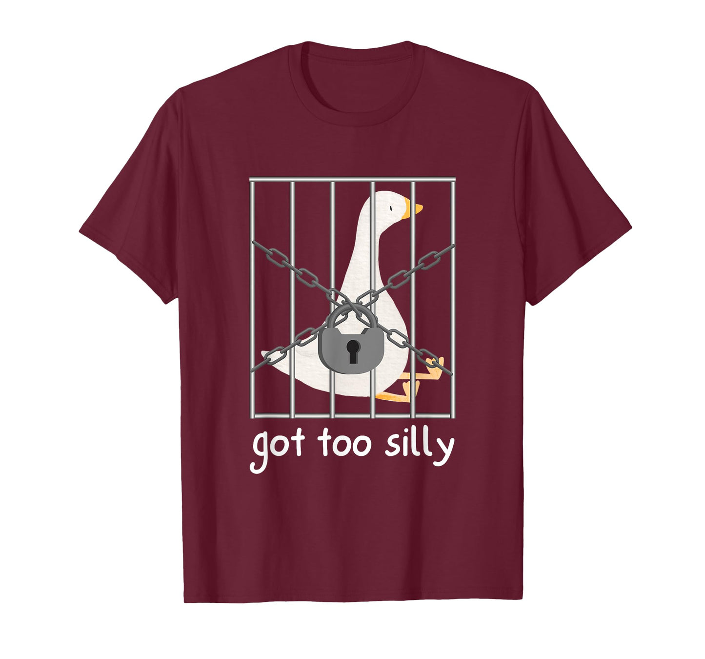 Got to silly funny Silly Goose T-Shirt