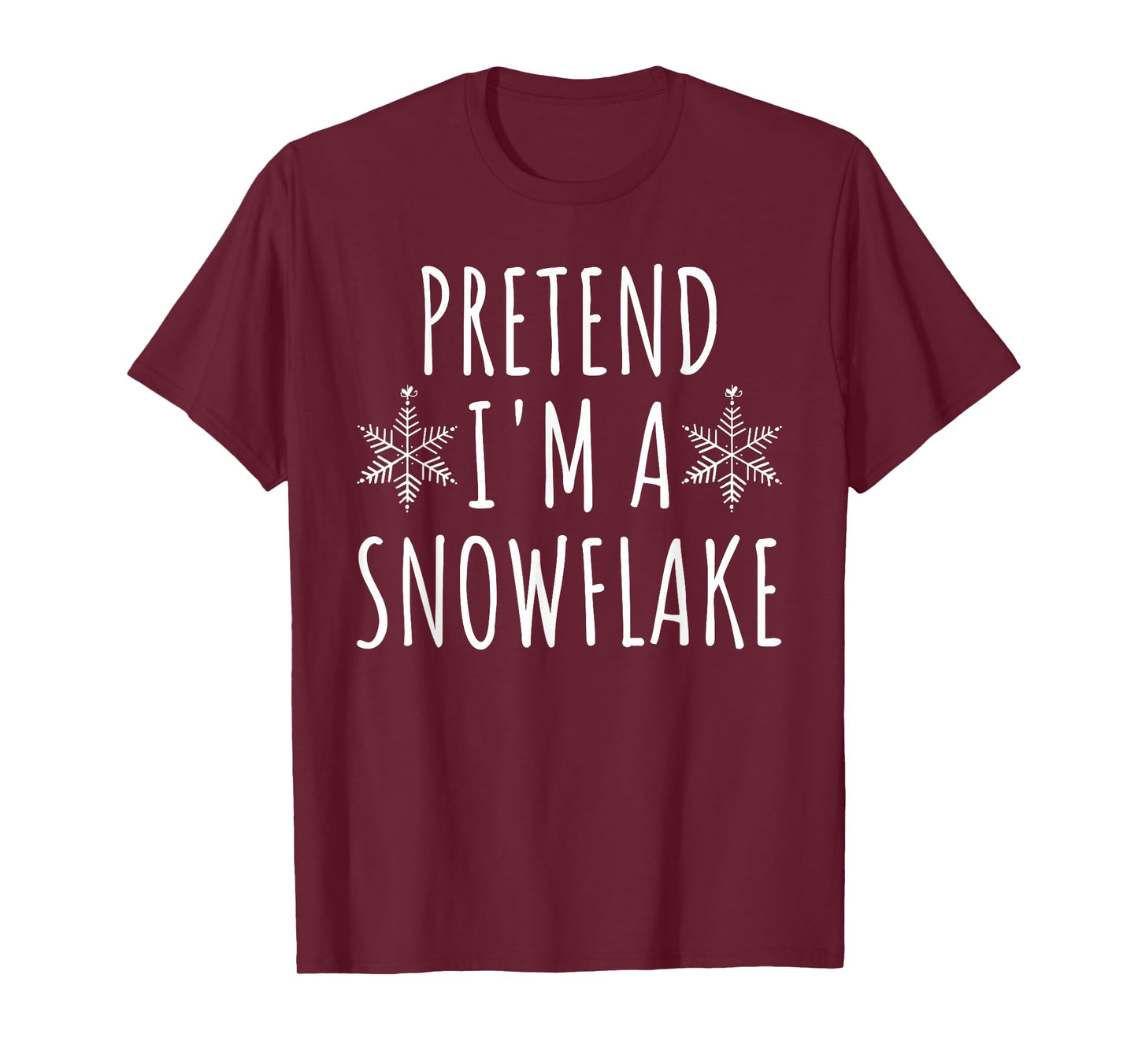 Pretend I'm A Snowflake Costume Halloween Simple Snow-Flake T-Shirt