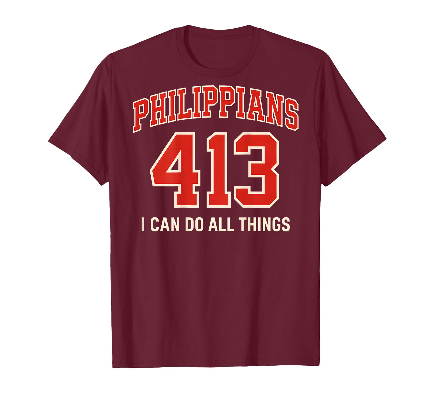 (ON Back) Philippians 413 I Can Do All Things Through Christ T-Shirt