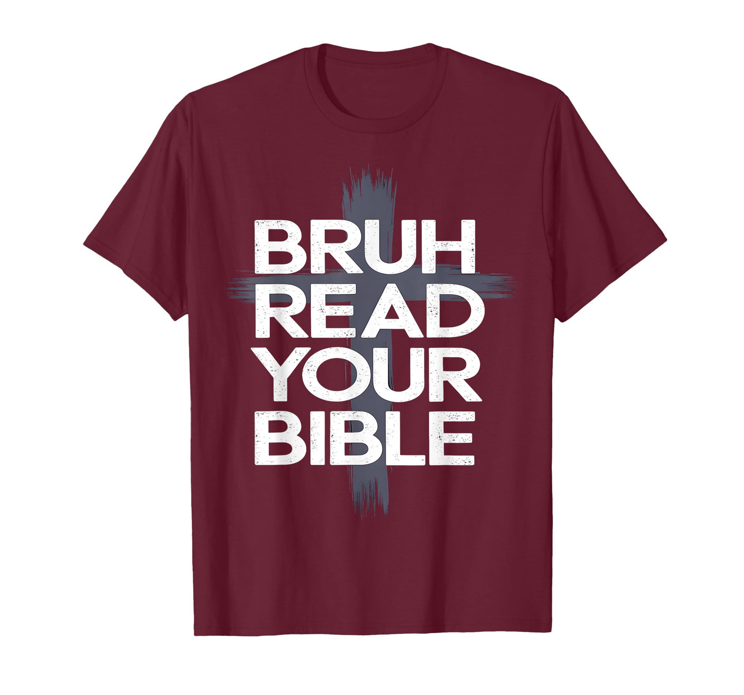 Bruh Read Your Bible Funny Christian Faith Humor T-Shirt