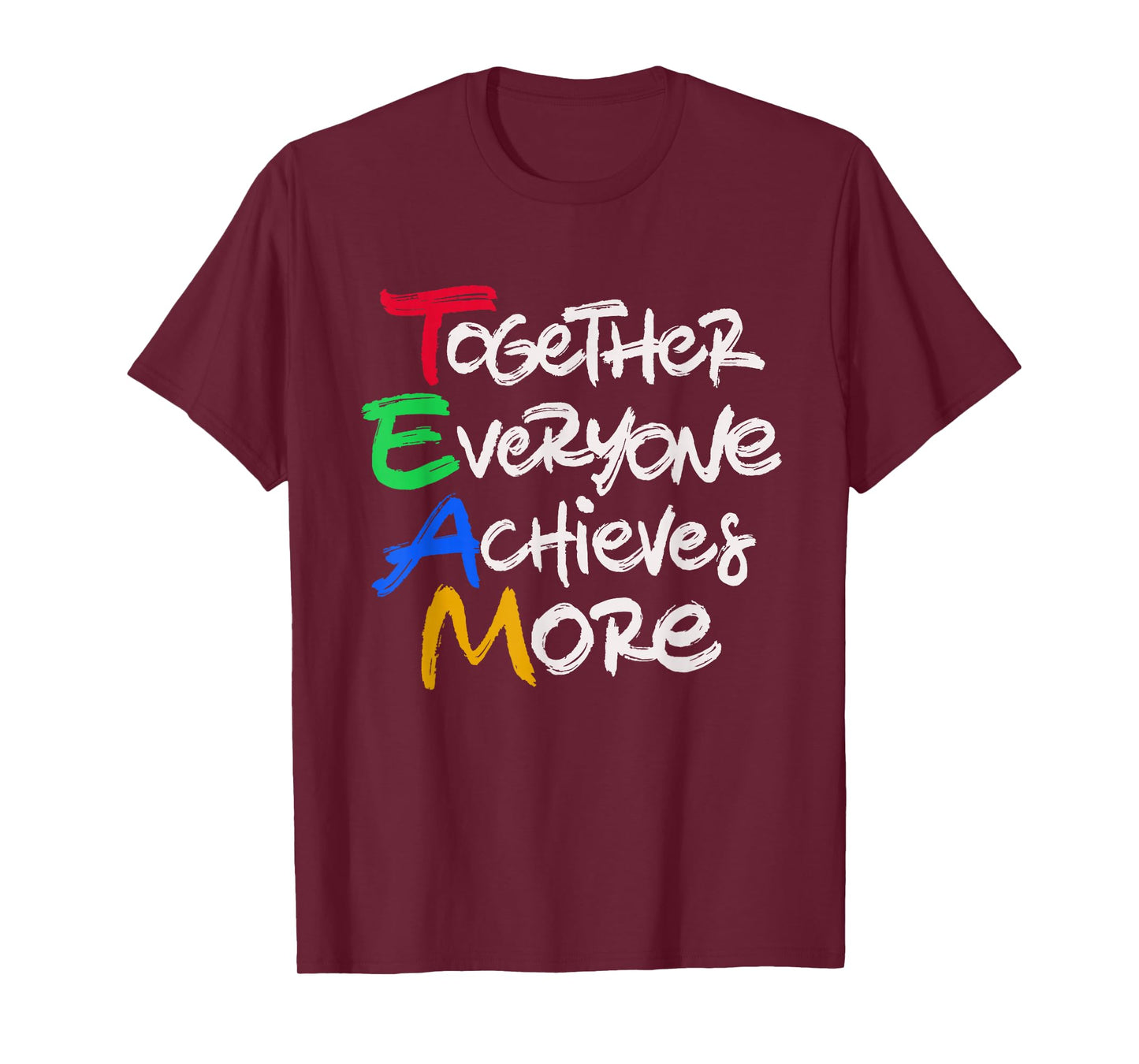 Team Together Everyone Achieves More Teamwork Motivation T-Shirt
