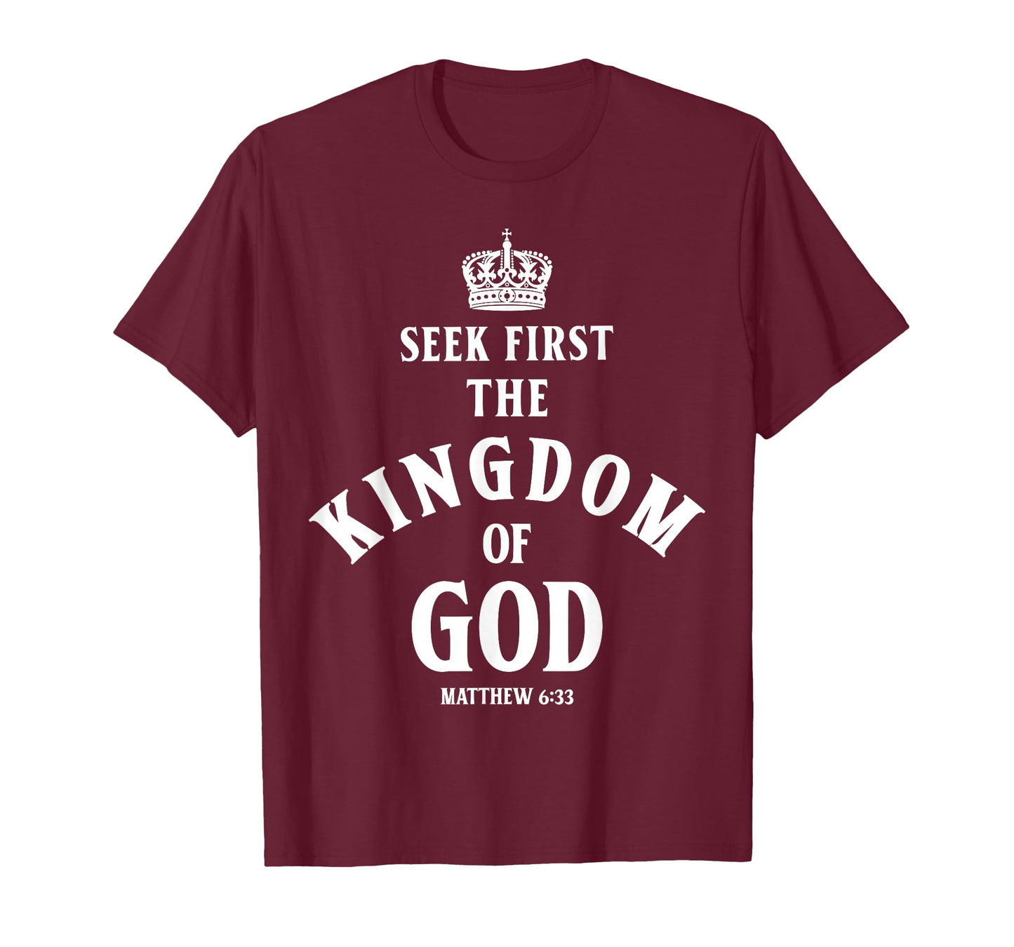 Bible Verse Seek First The Kingdom of GOD Christian T-Shirt