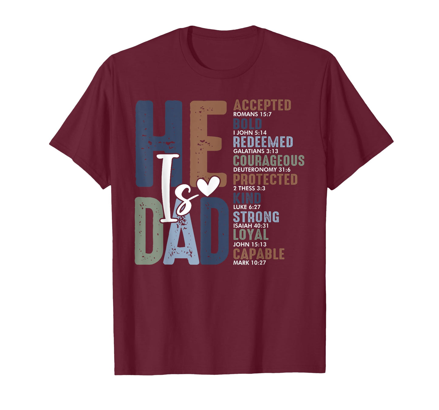 He Is Dad Religious Happy Father's Day Christian Dad Bible T-Shirt
