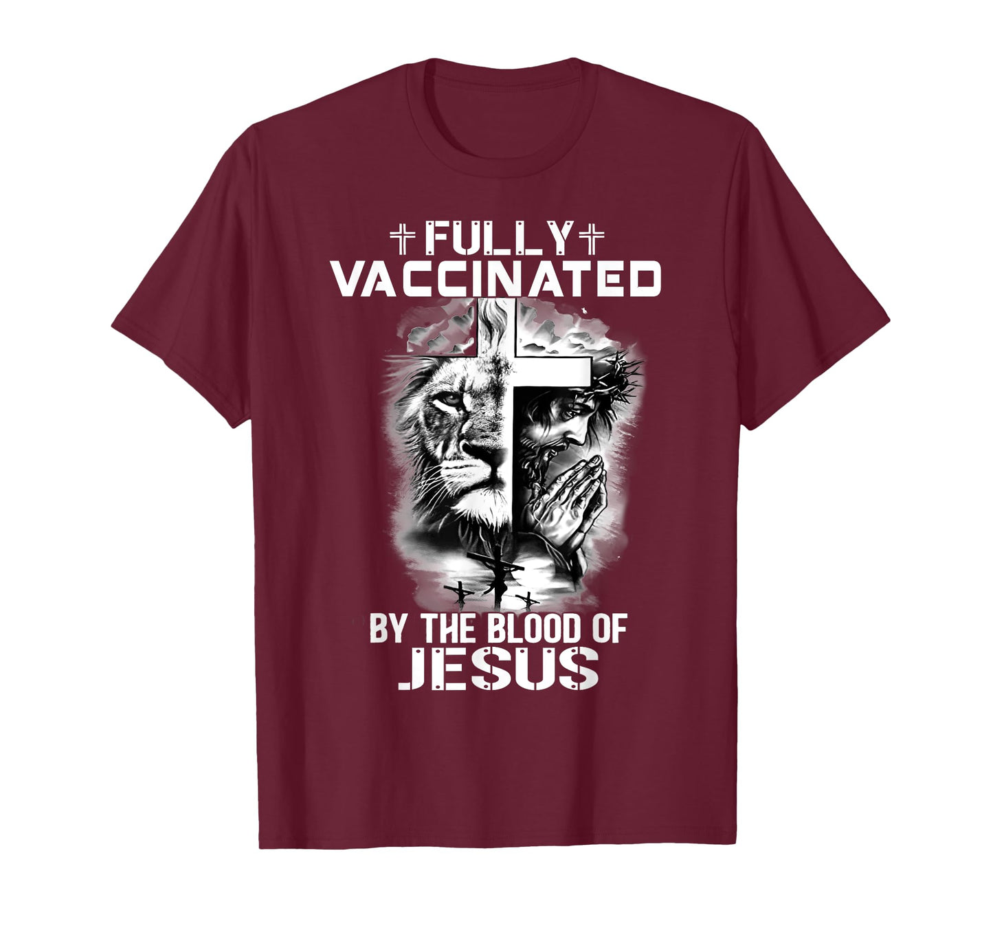 Lion Jesus Cross Fully Vaccinated By The Blood Of Jesus Tee T-Shirt
