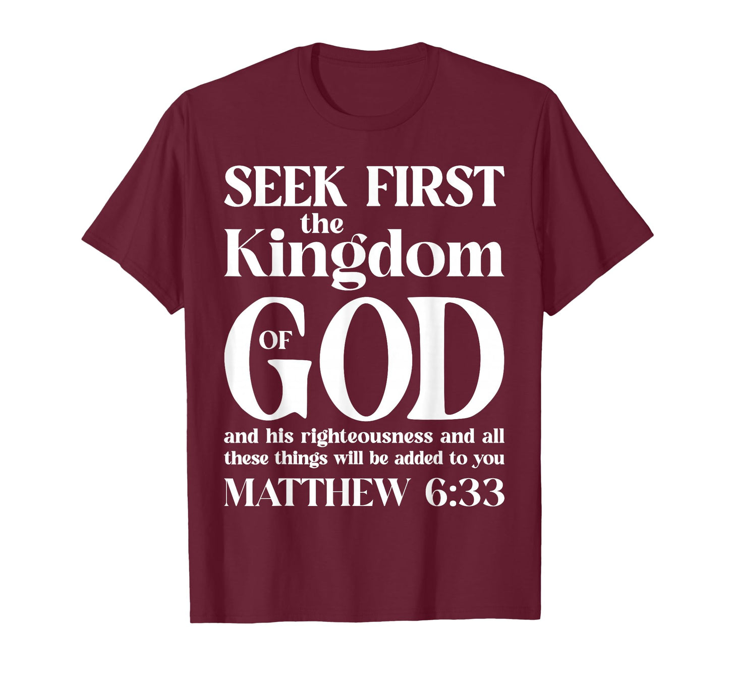 Bible Verse Seek First The Kingdom of GOD Christian T-Shirt