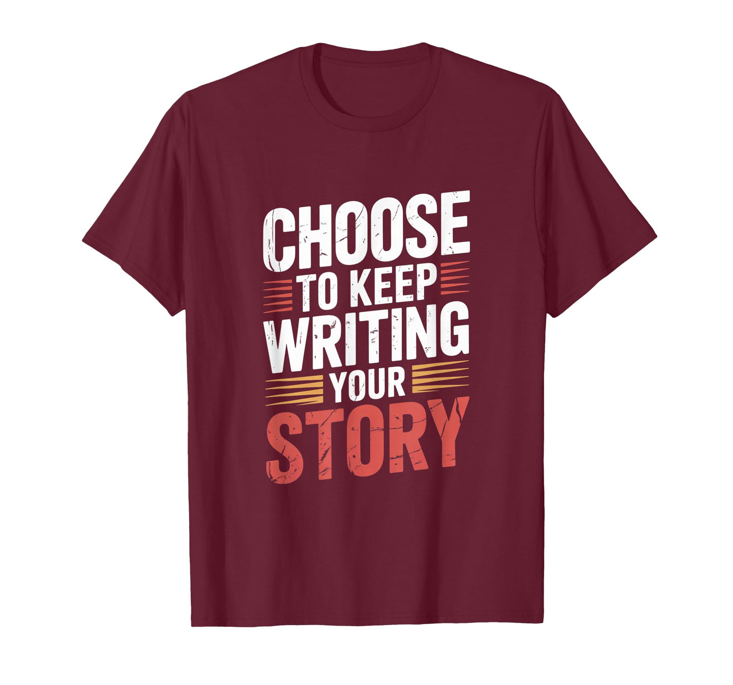 Cute Choose to Keep Writing Your Story Inspirational Gifts T-Shirt