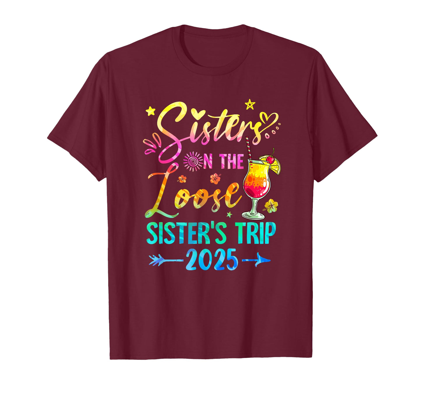 Sisters On The Loose Tie Dye Sister's Weekend Trip 2025 T-Shirt
