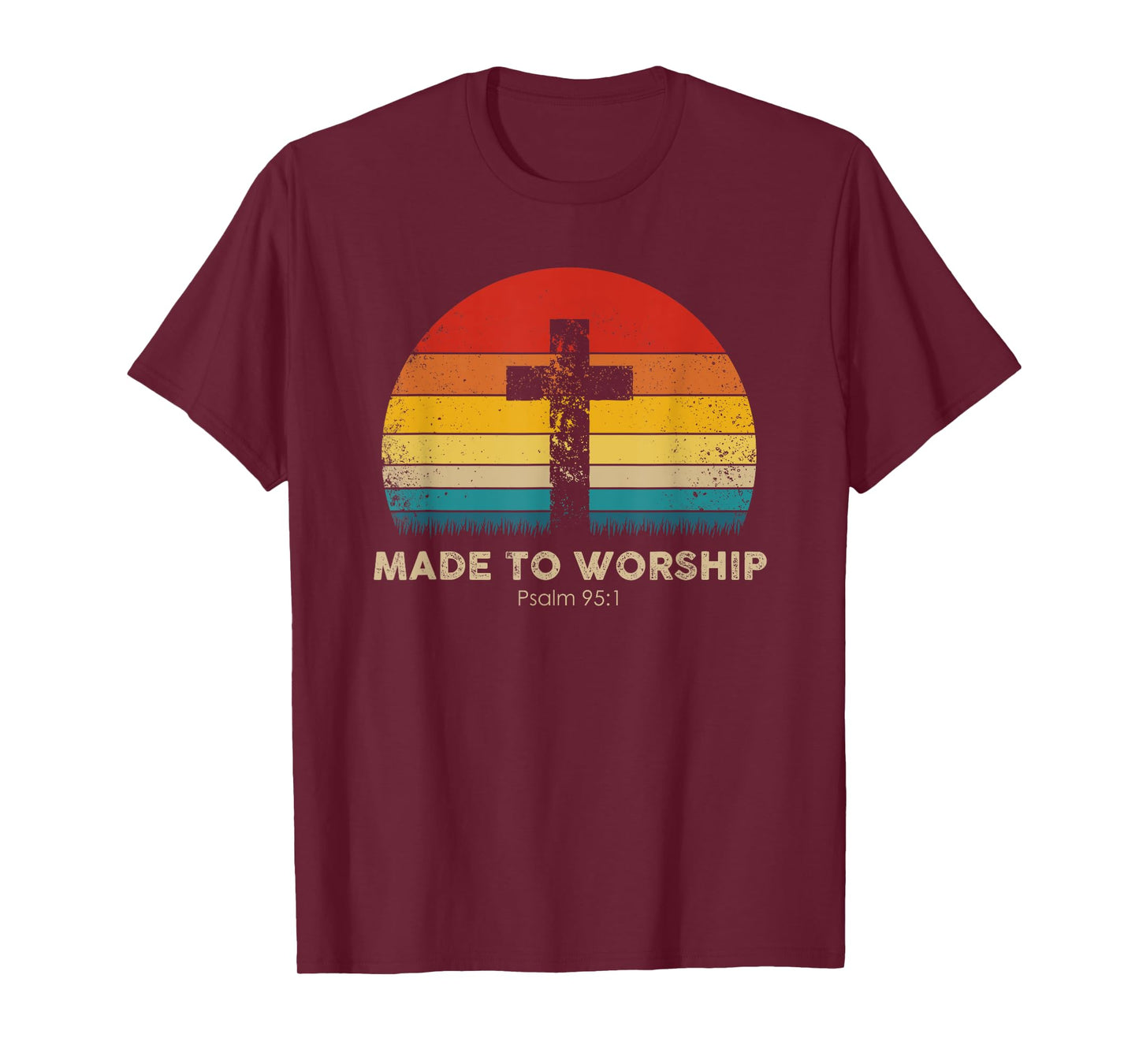 Christian Inspiration - Made To Worship - Psalm 95:1 T-Shirt