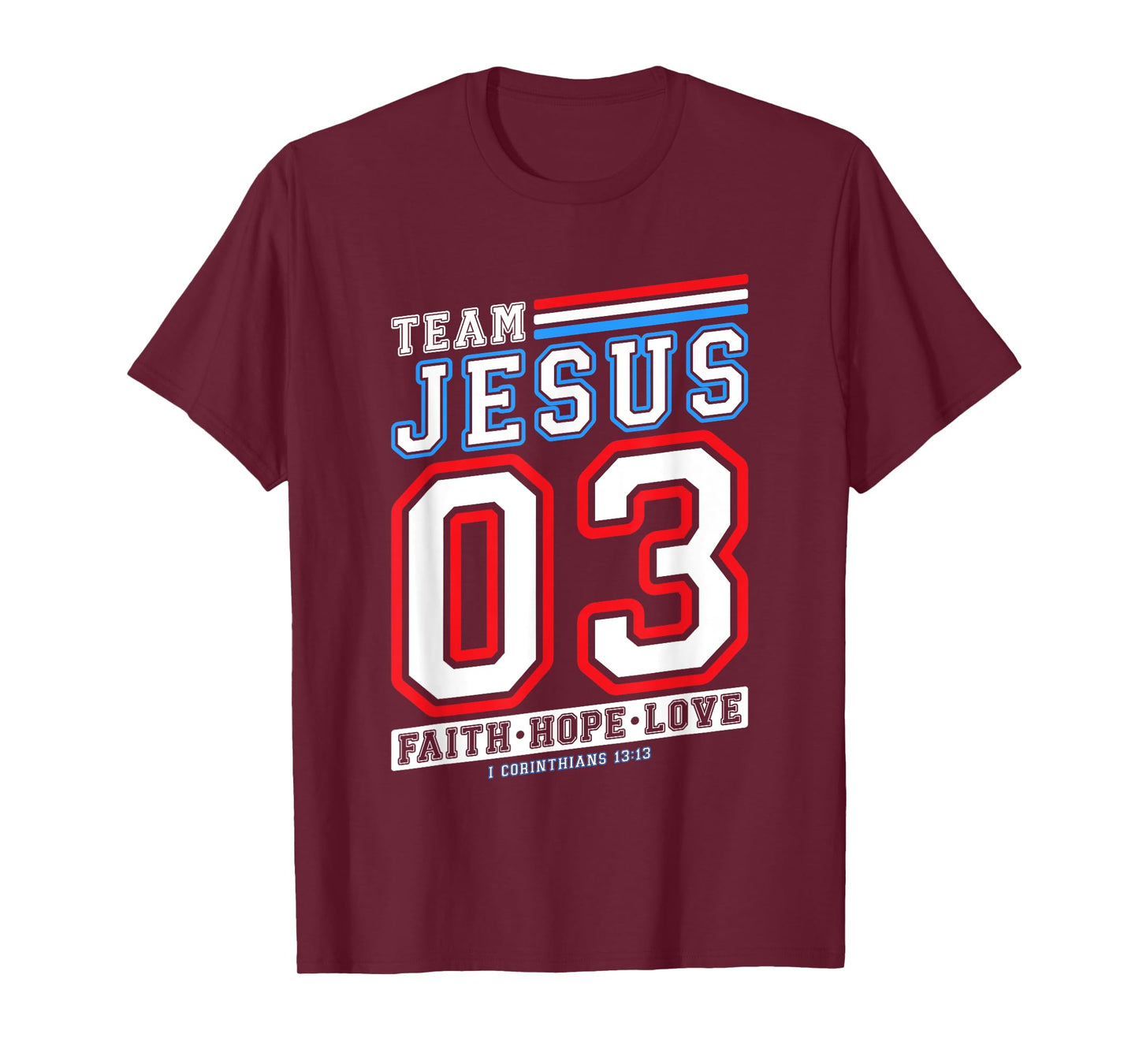 Christian - Team Jesus 03 Faith Hope Love T-Shirt
