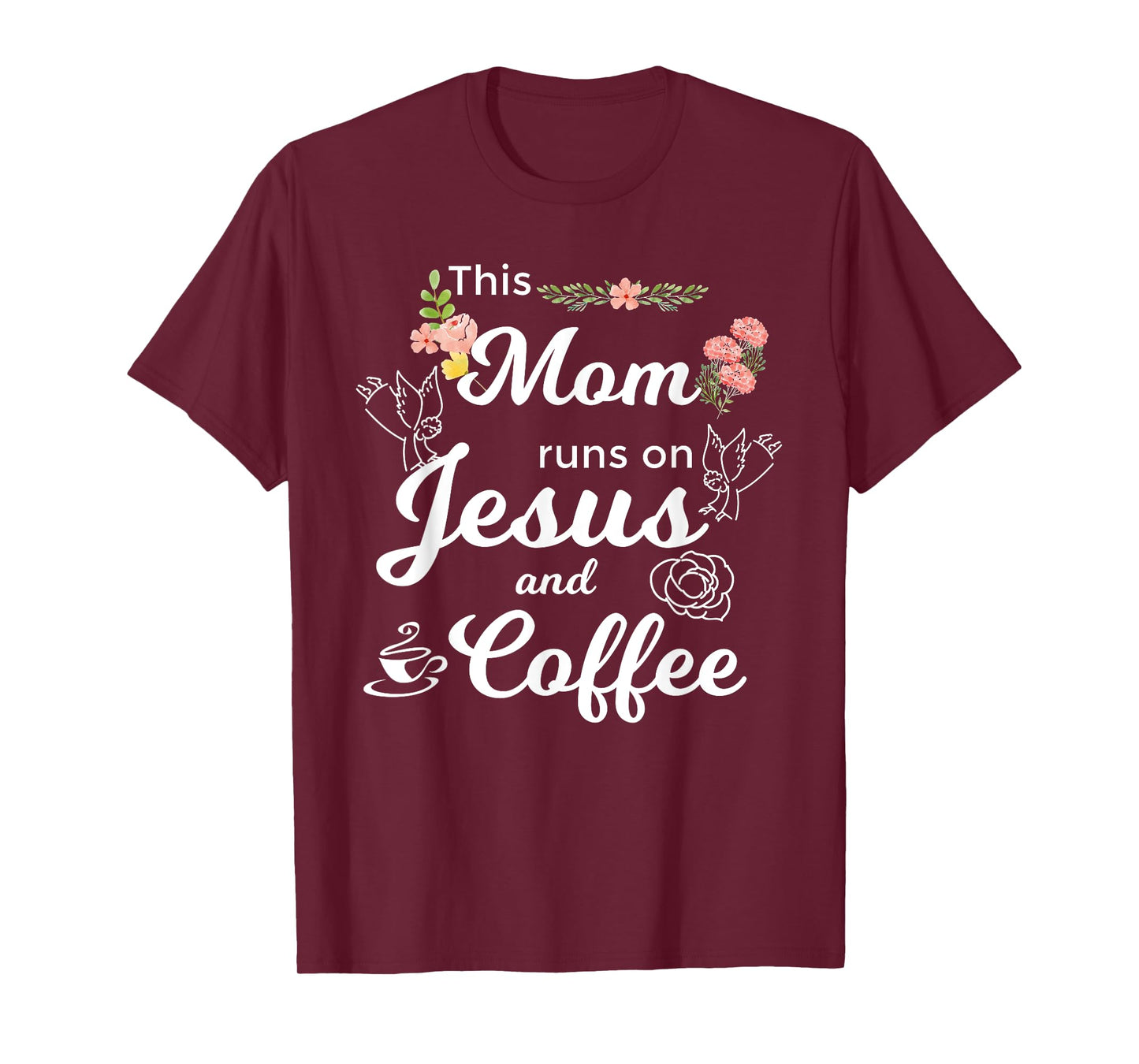 Funny This Mom Runs On Jesus And Coffee T-Shirt
