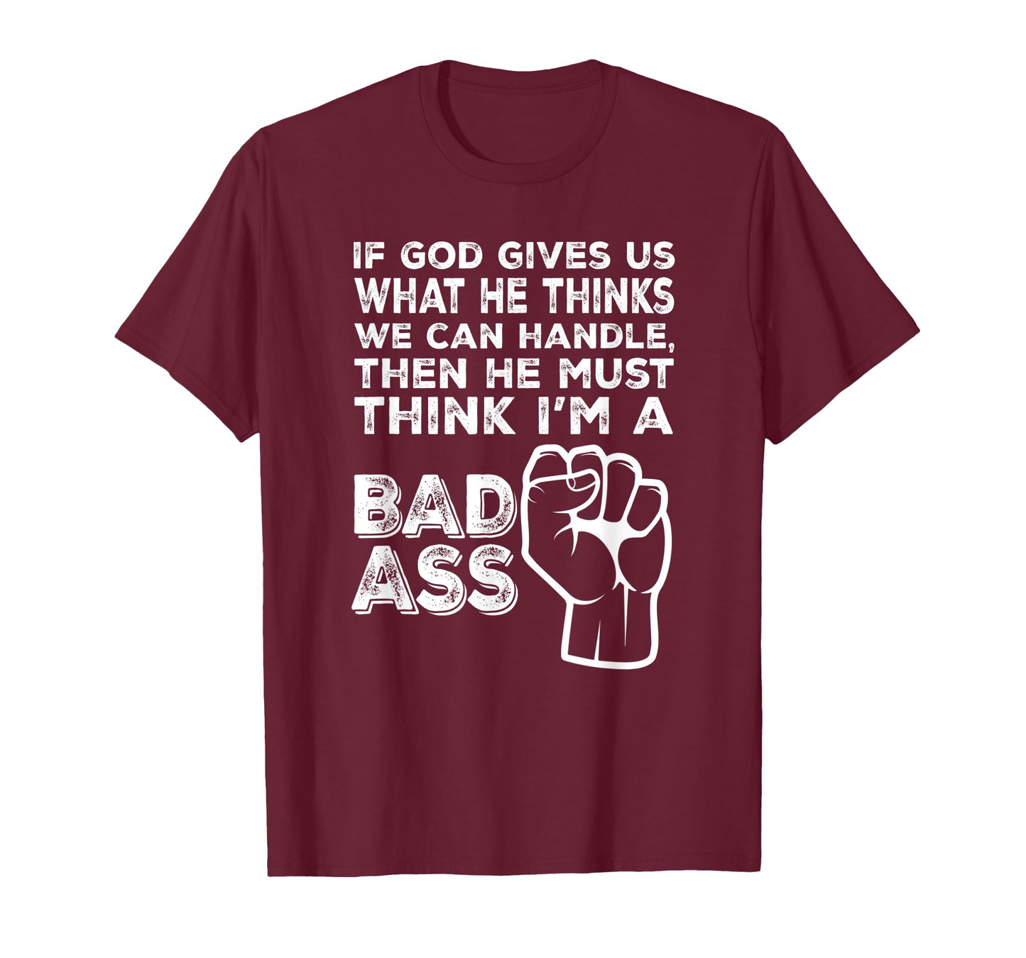 God Must Think I'm A Badass, Funny Cancer Hospital T-shirt