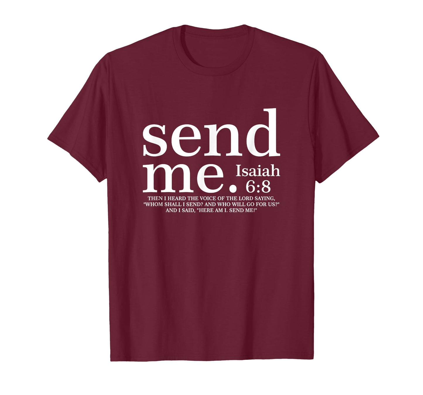 Send Me God Faith Christian Jesus Isaiah 6:8 Bible T-Shirt