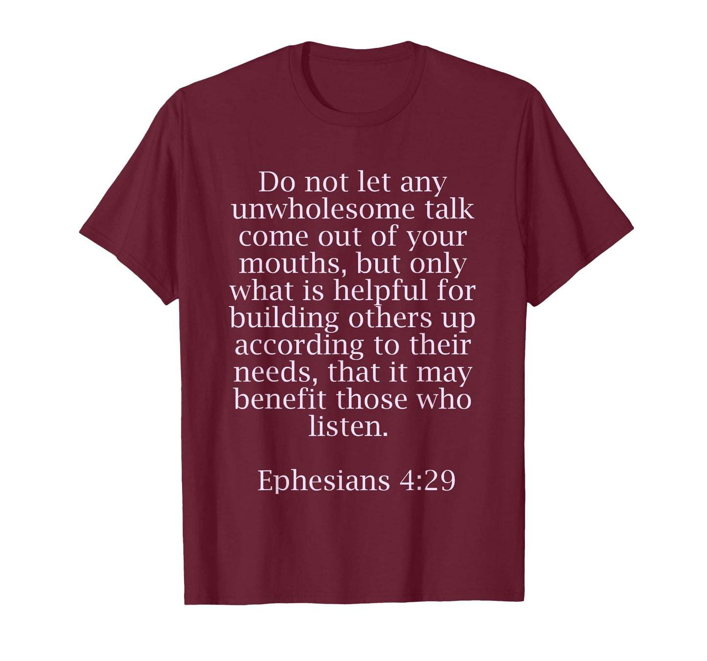 Ephesians 4:29 Bible Quotes For Christians T-Shirt