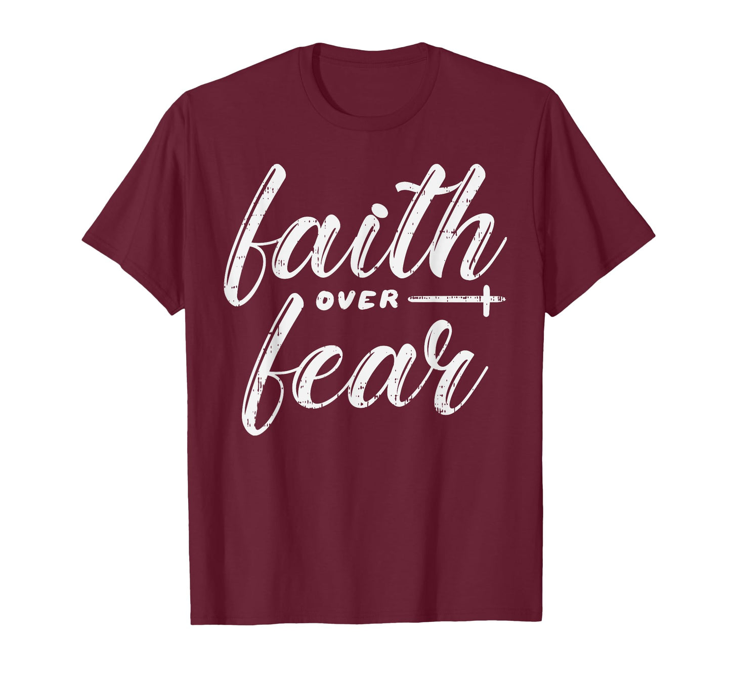 Faith Over Fear Jesus God Religious Spiritual Christian Gift T-Shirt
