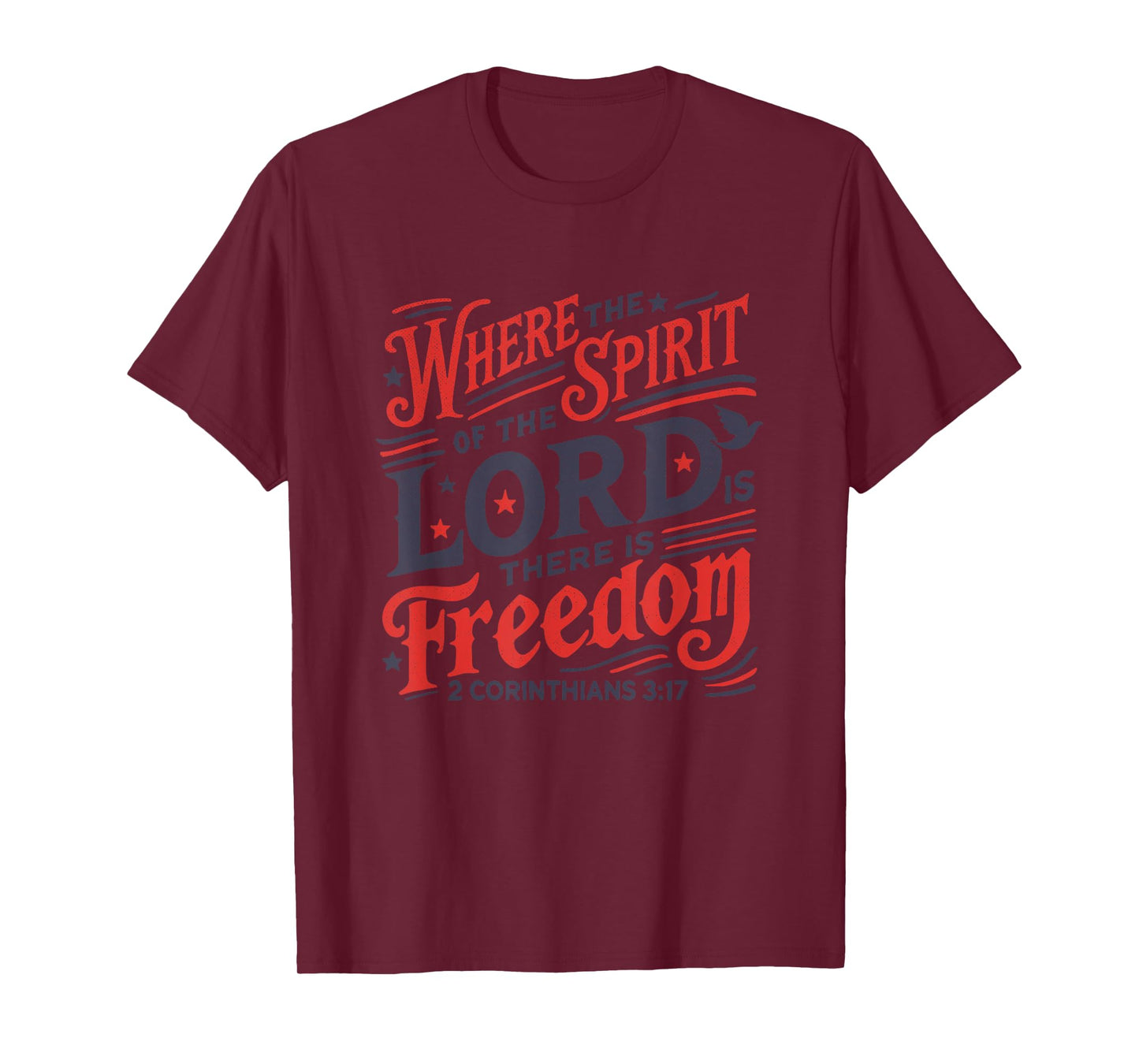 Where Spirit of Lord is There is Freedom 2 Corinthians 3:17 T-Shirt