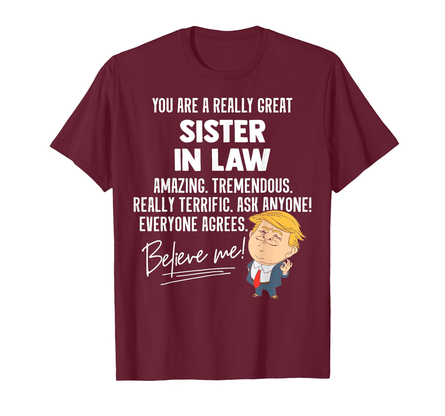 Funny Trump 2020 Really Great Sister In Law Gift Shirt T-Shirt