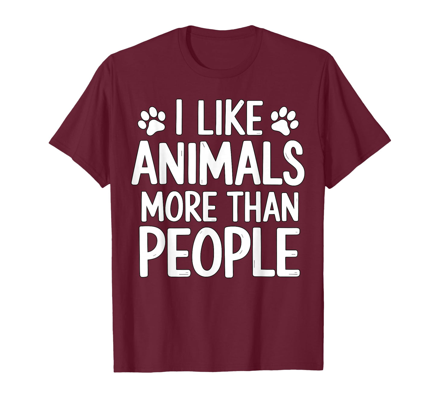 I Like Animals More Than People Funny Pet Lover Quote T-Shirt