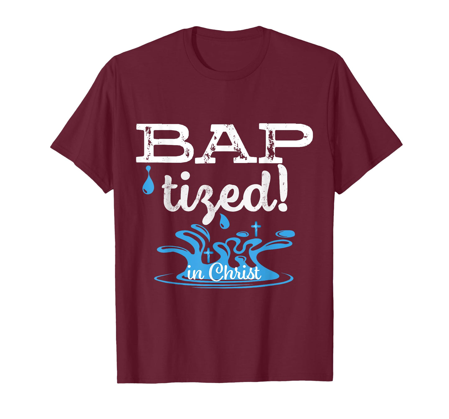 Baptized in Christ Christian Water Baptism Gift T-Shirt