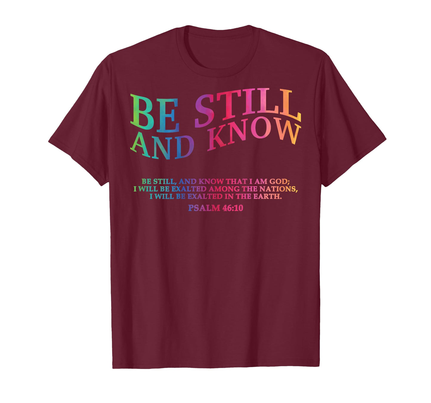 Be Still and Know That I Am God is Good Christian Jesus Mom T-Shirt