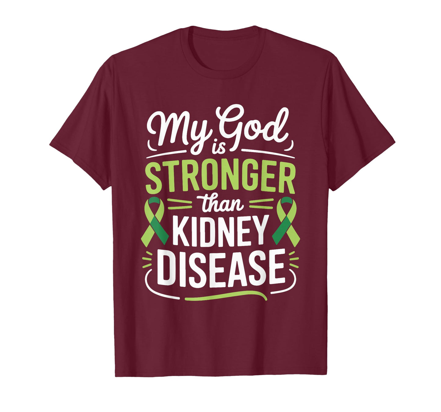 My God is Stronger Than Kidney Disease T-Shirt