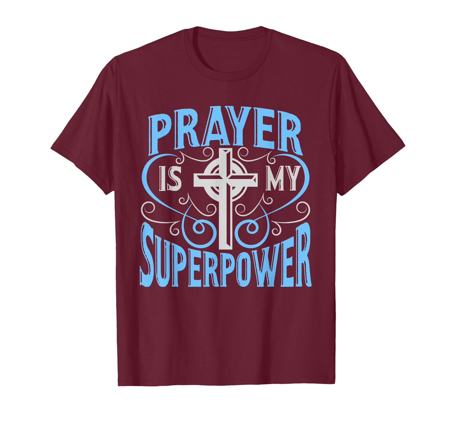 Prayer Is My Superpower Christian T-Shirt With Cross T-Shirt