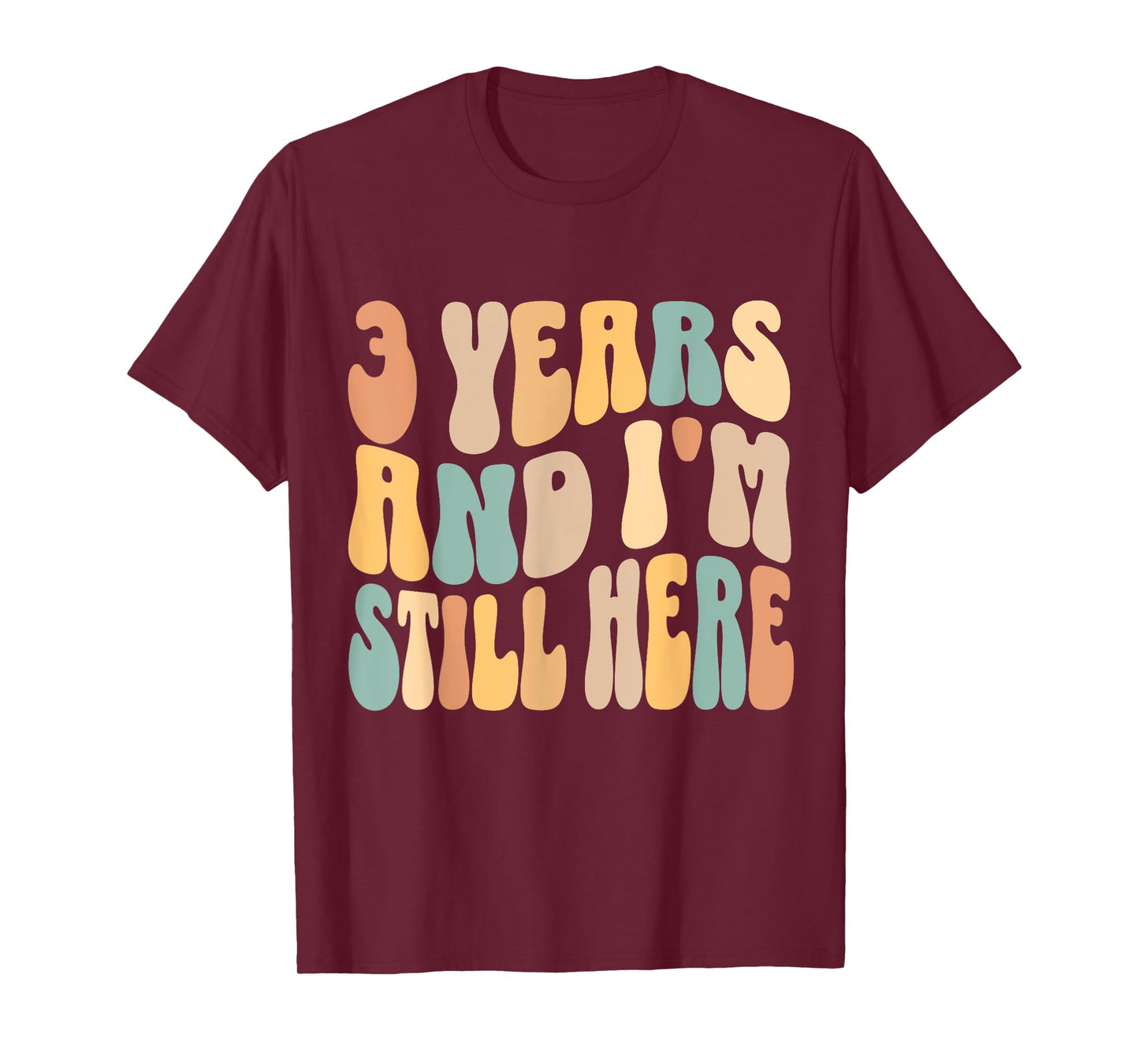 3 Years and I'm Still Here 3rd Work Anniversary Employee T-Shirt