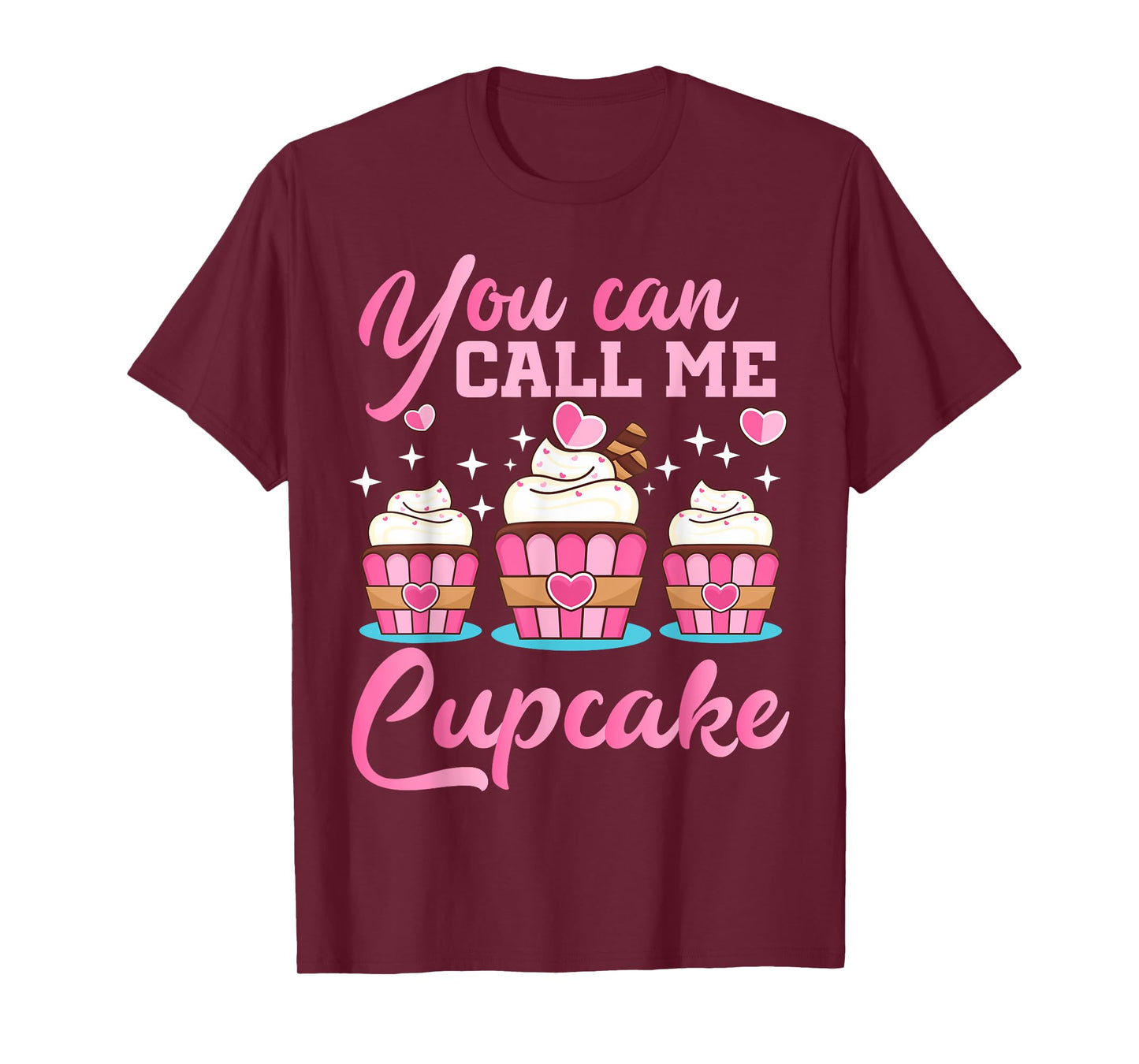 Pastry Chef | You Can Call Me Cupcake | Cupcake Enthusiasts T-Shirt