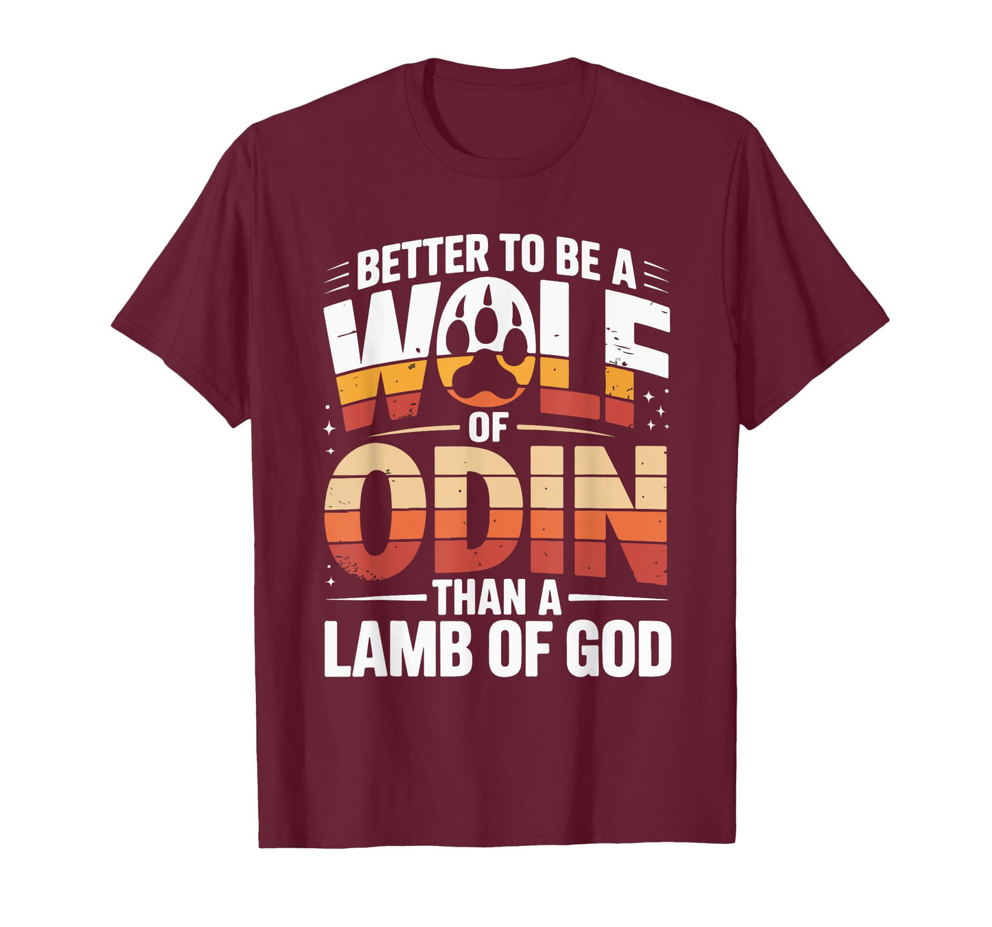 Better to Be A Wolf of Odin Than Lamb T-Shirt