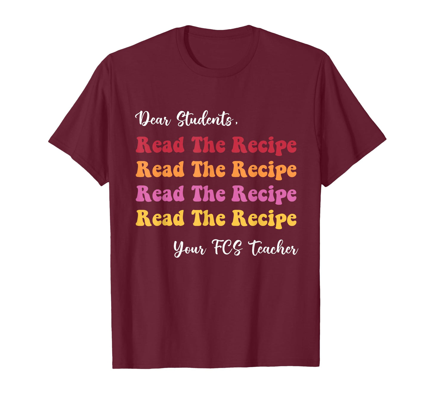 Dear Students, Read The Recipe Read Apparel T-Shirt