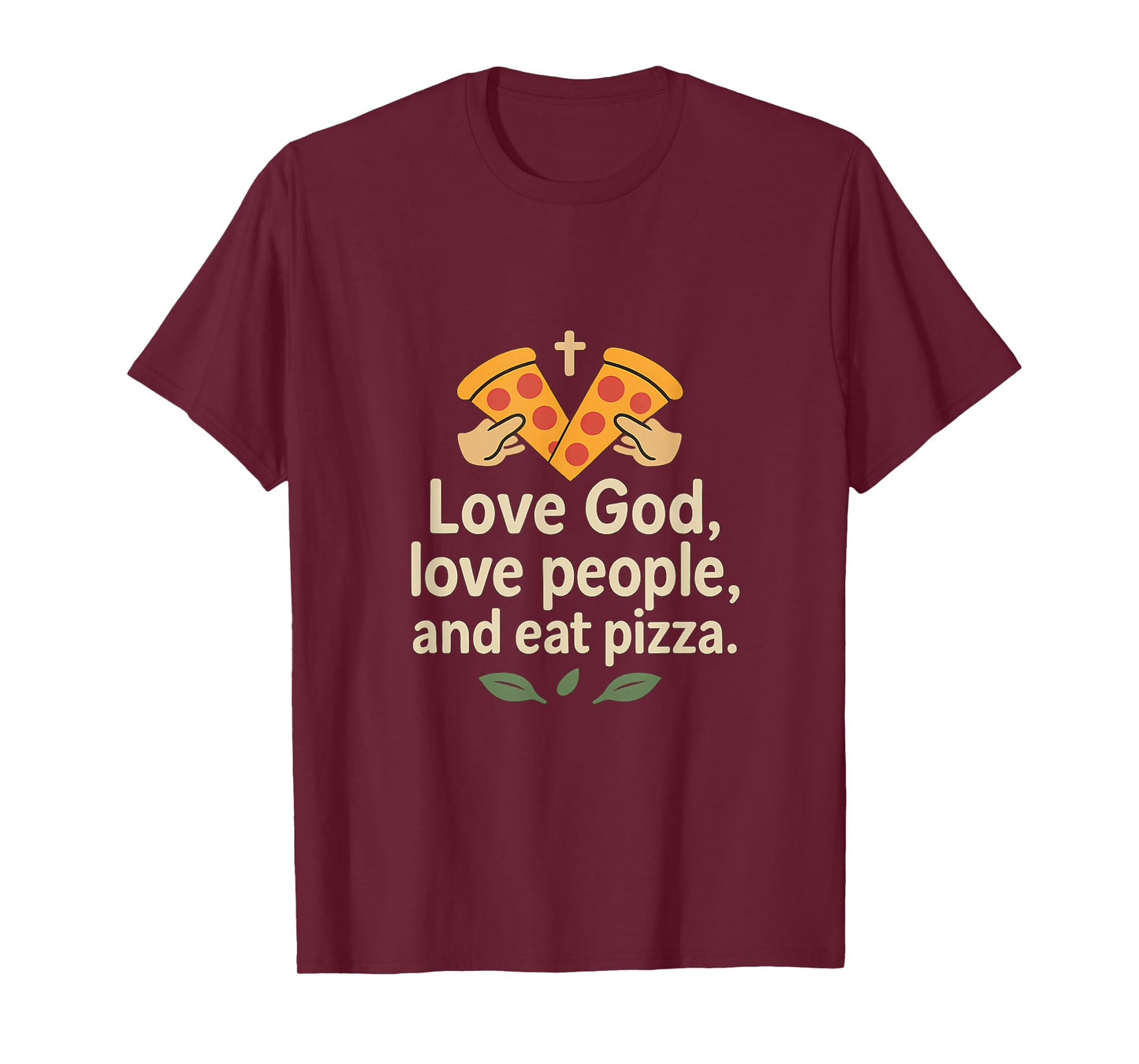 Pizza Gospel Love God Love People Eat Pizza Design T-Shirt