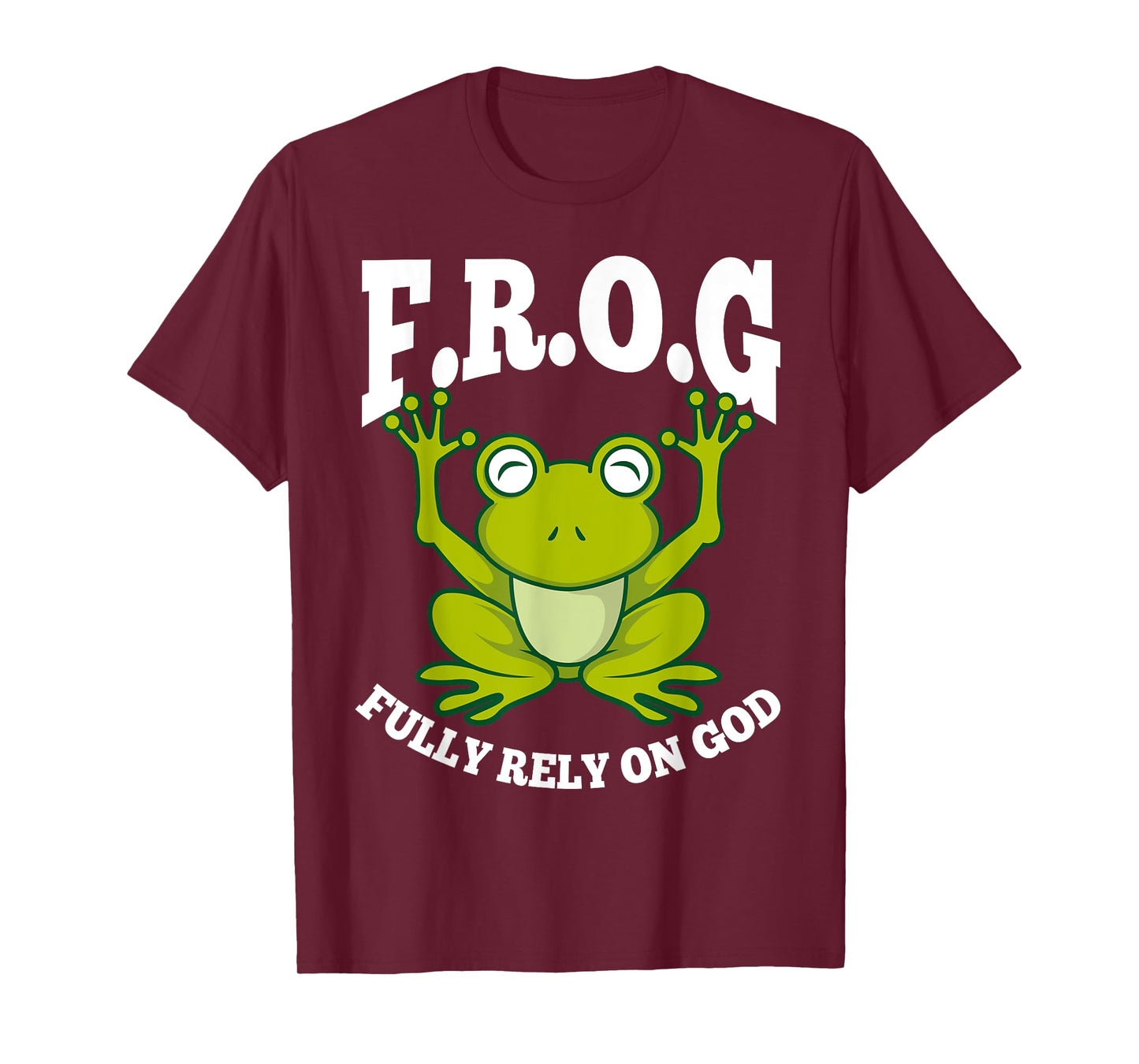 Frog Fully Rely On God Shirt | Cool Religious T-shirt Gift T-Shirt