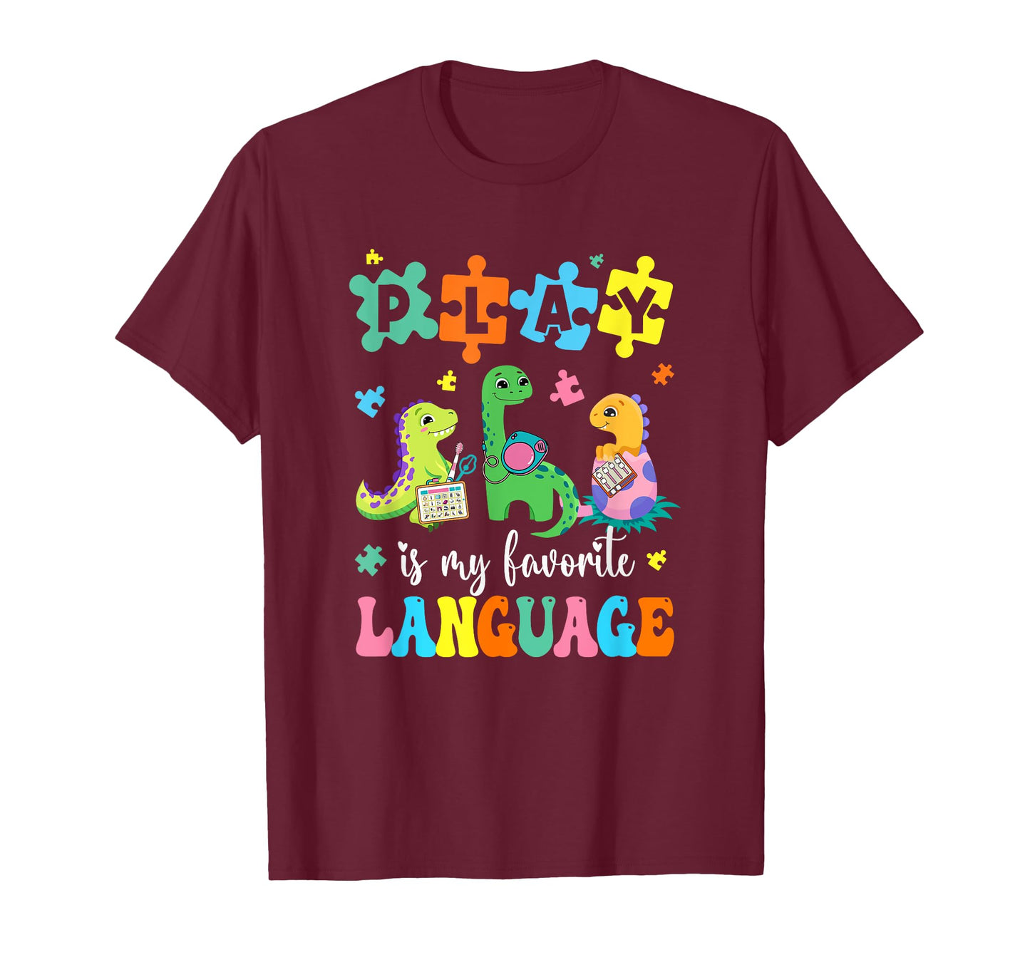 Play Is My Favorite Language Dinosaurs Speech Therapy Slp T-Shirt