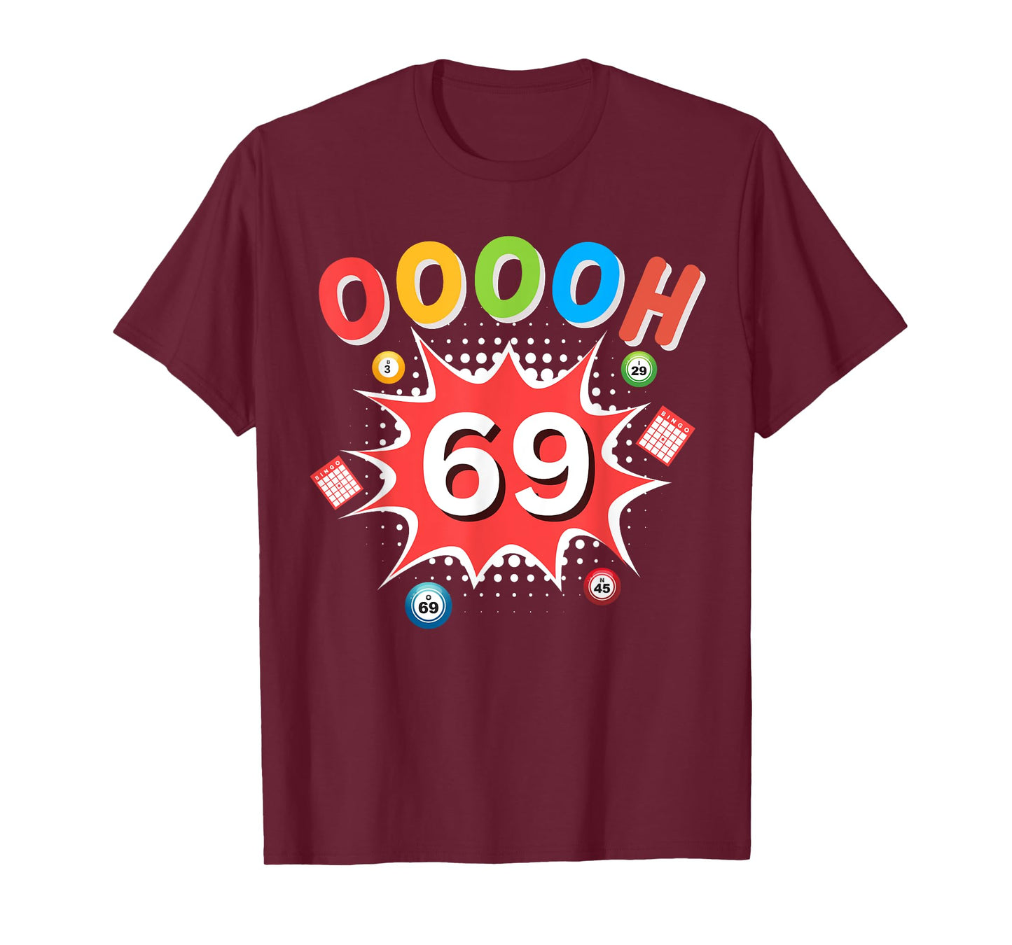 OOOOH 69 Bingo Ball Humor Bingo For Bingo Game Player T-Shirt