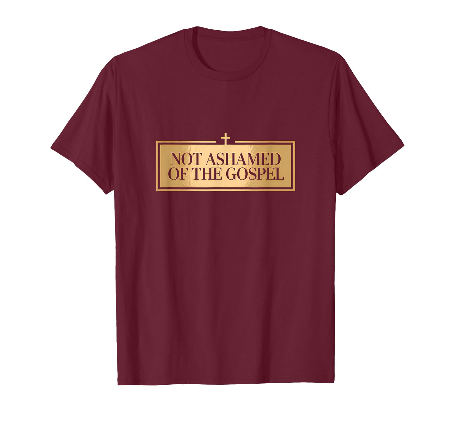 Not Ashamed of The Gospel Proud Christian Bible Verse Faith T-Shirt