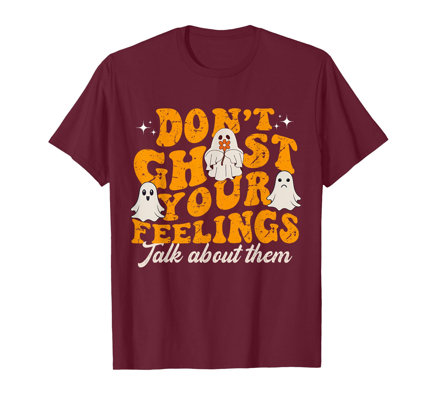 Funny Mental Health Halloween Don't Ghost Your Feelings T-Shirt