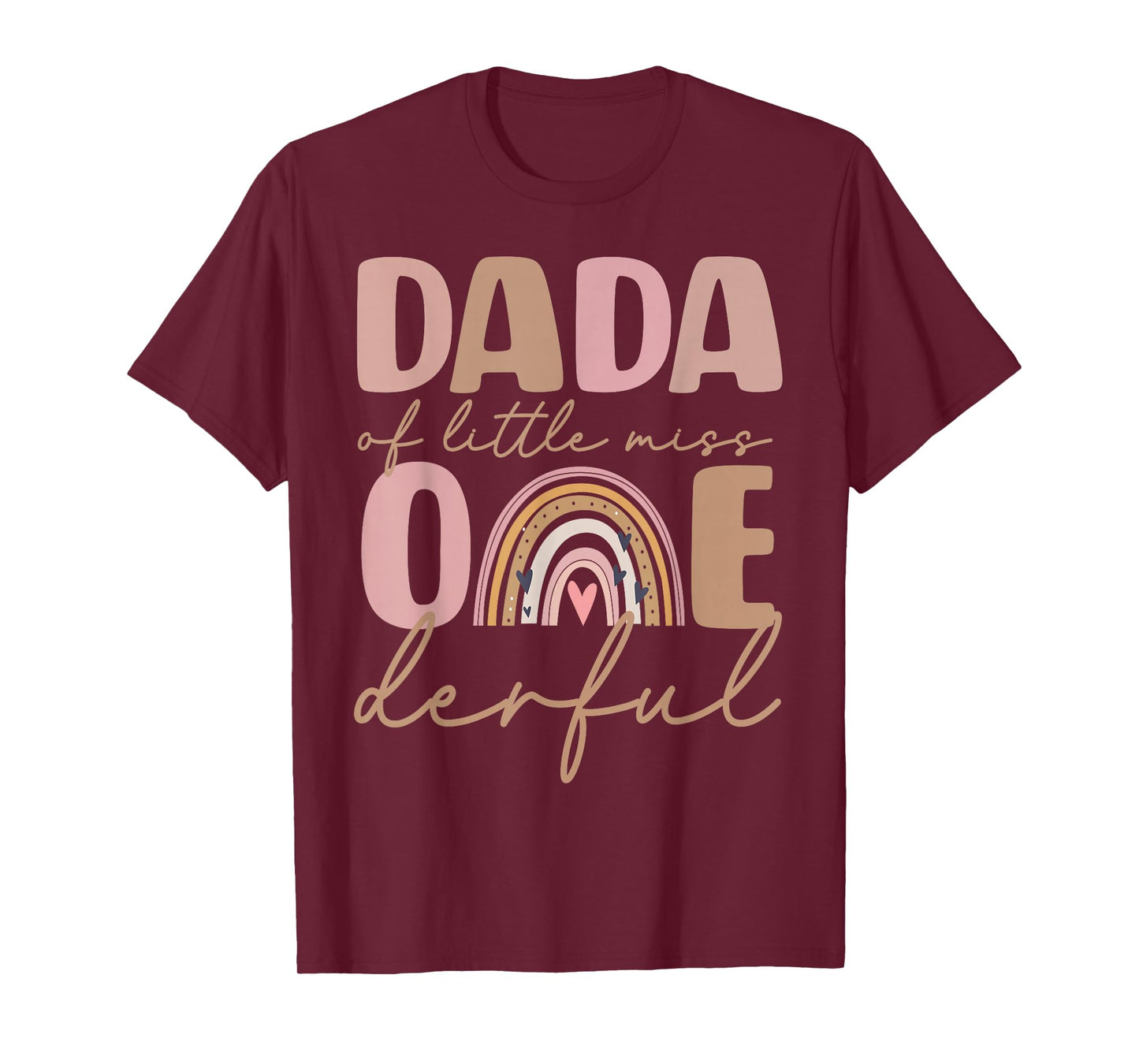 Dada of Little Miss Onederful First Birthday Boho Rainbow T-Shirt