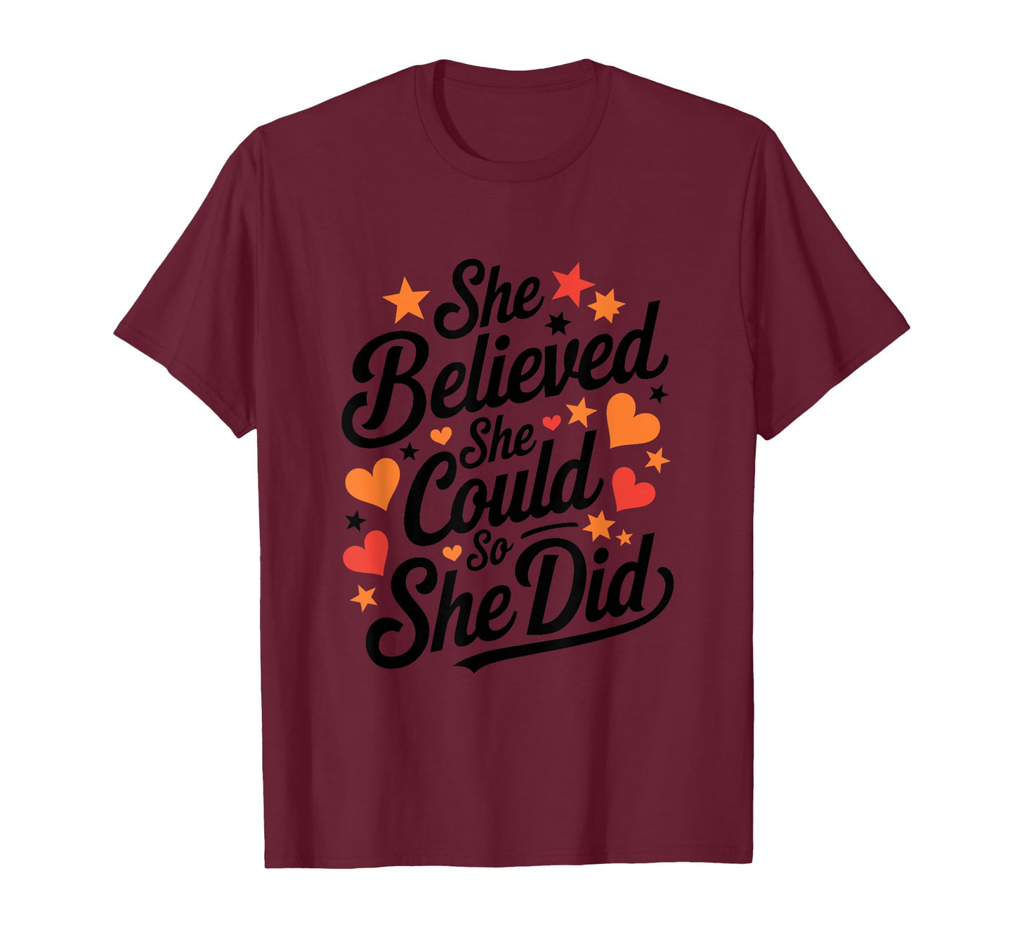 She Believe She Could So She Did, Inspirational T-Shirt