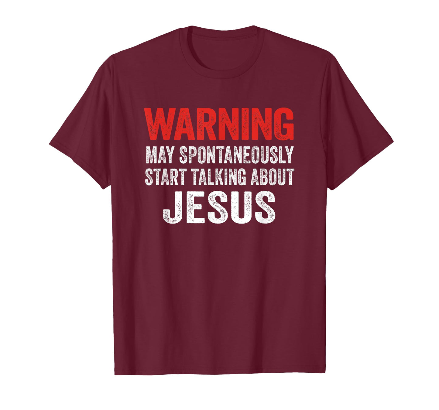 Warning May Spontaneously Start Talking About Jesus T-Shirt