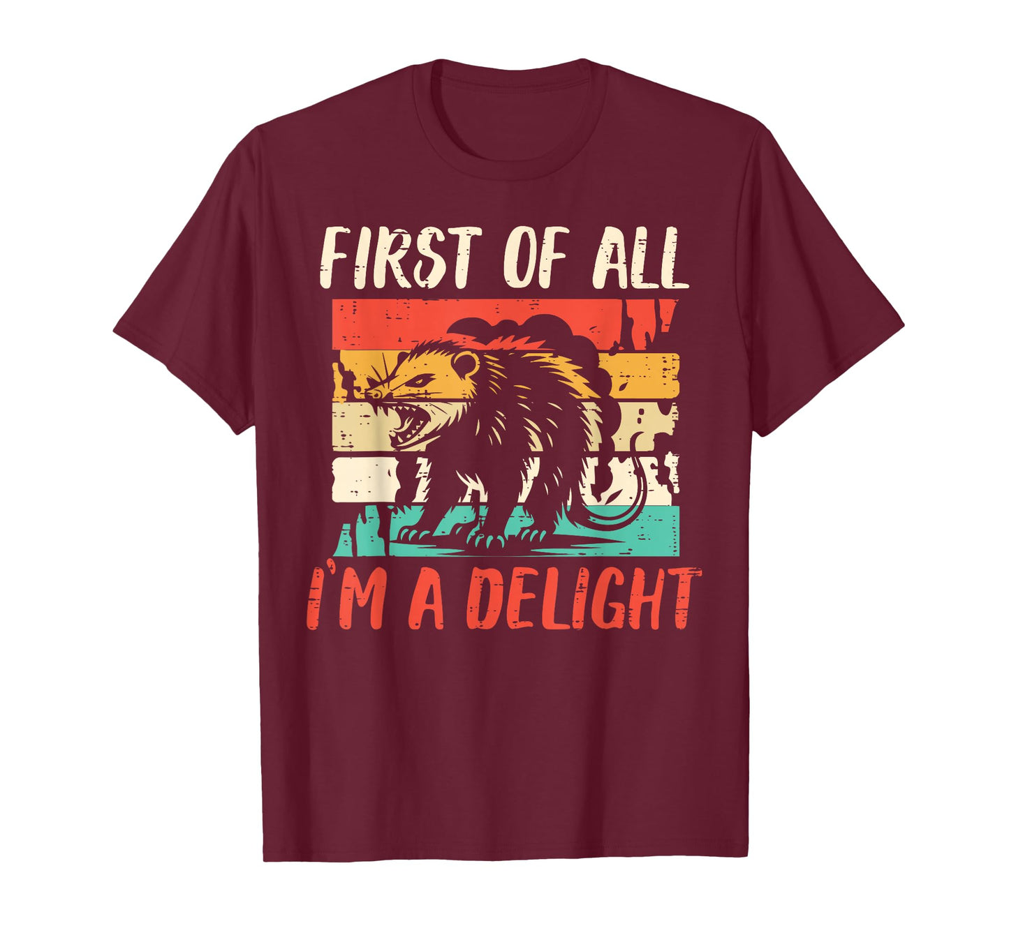 First Of All Im Delight Opossum Funny Saying Men Women Kids T-Shirt